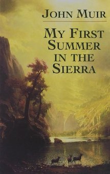 My First Summer in the Sierra -- Muir