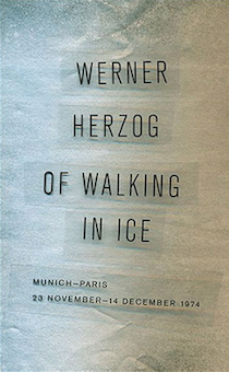 Of Walking In Ice -- Werner Herzog