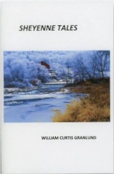 Sheyenne Tales -- William Curtis Granlund