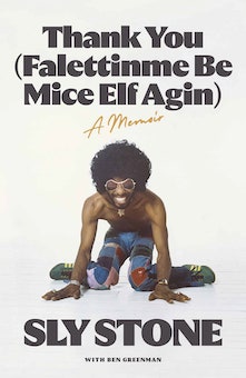 Thank You (Falettinme Be Mice Elf Agin) -- Sly Stone