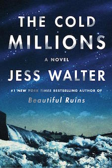 The Cold Millions -- Jess Walter